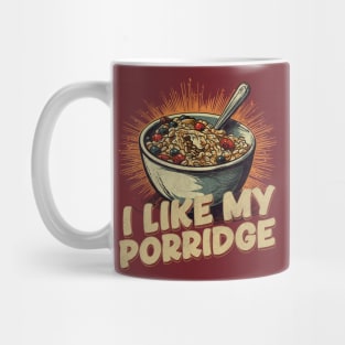 I Like My Porridge Breakfast Mug